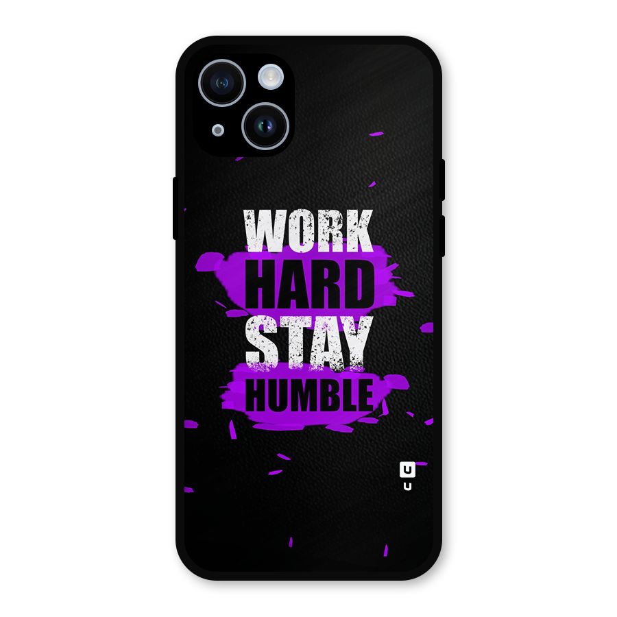 Work Hard Stay Humble Metal Back Case for iPhone 14