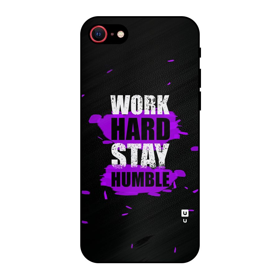 Work Hard Stay Humble Metal Back Case for iPhone 8