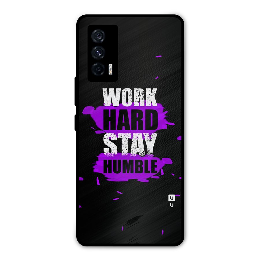 Work Hard Stay Humble Metal Back Case for iQOO 7 5G