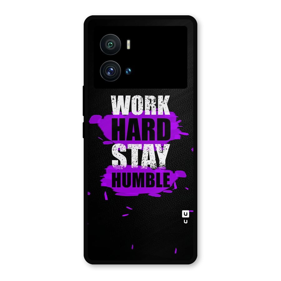 Work Hard Stay Humble Metal Back Case for iQOO 9 Pro