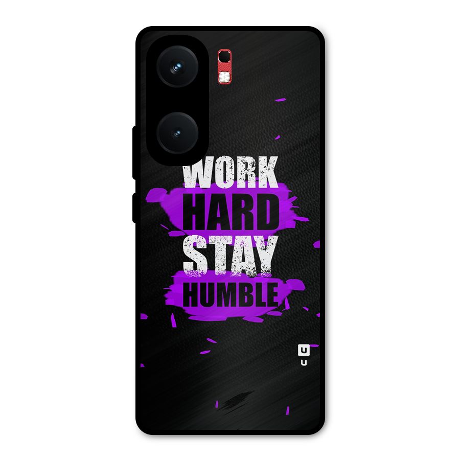 Work Hard Stay Humble Metal Back Case for iQOO Neo 9 Pro