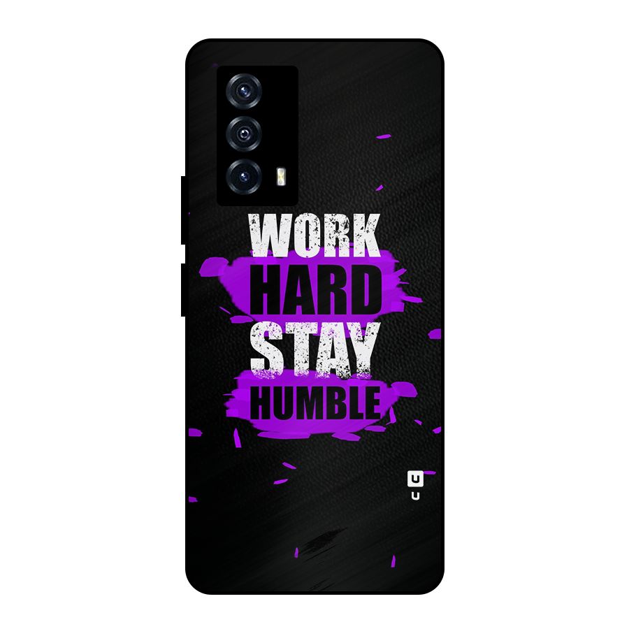Work Hard Stay Humble Metal Back Case for iQOO Z5