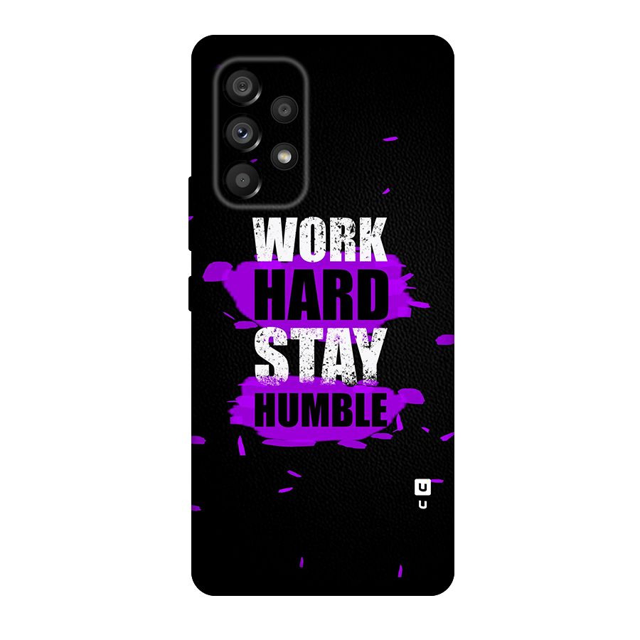 Work Hard Stay Humble Original Polycarbonate Back Case for Galaxy A53 5G