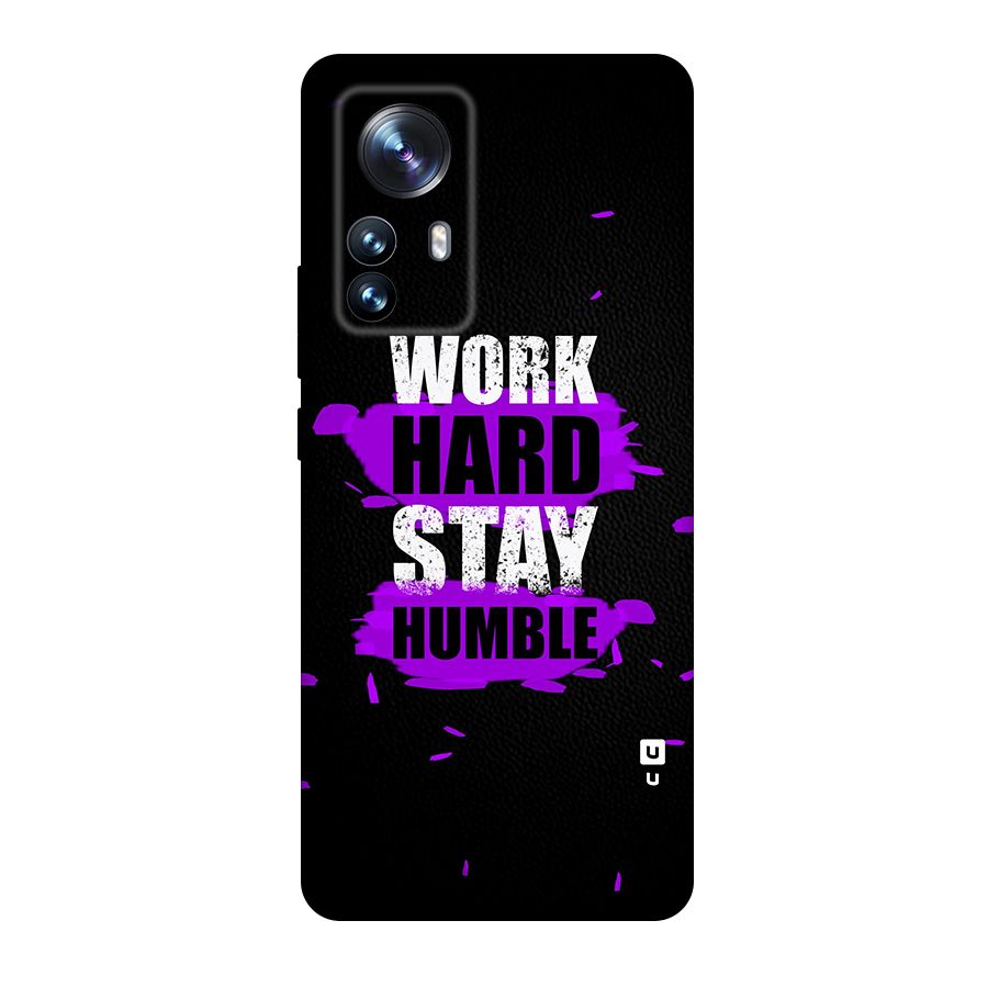 Work Hard Stay Humble Original Polycarbonate Back Case for Xiaomi 12 Pro