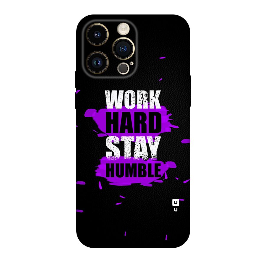 Work Hard Stay Humble Original Polycarbonate Back Case for iPhone 14 Pro Max