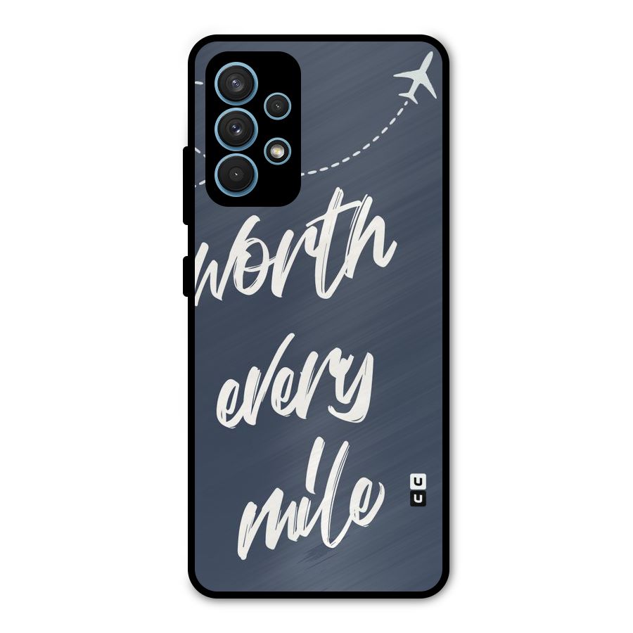 Worth Every Mile Metal Back Case for Galaxy A32