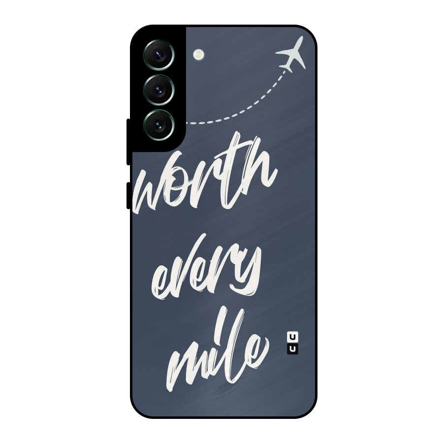 Worth Every Mile Metal Back Case for Galaxy S22 Plus 5G