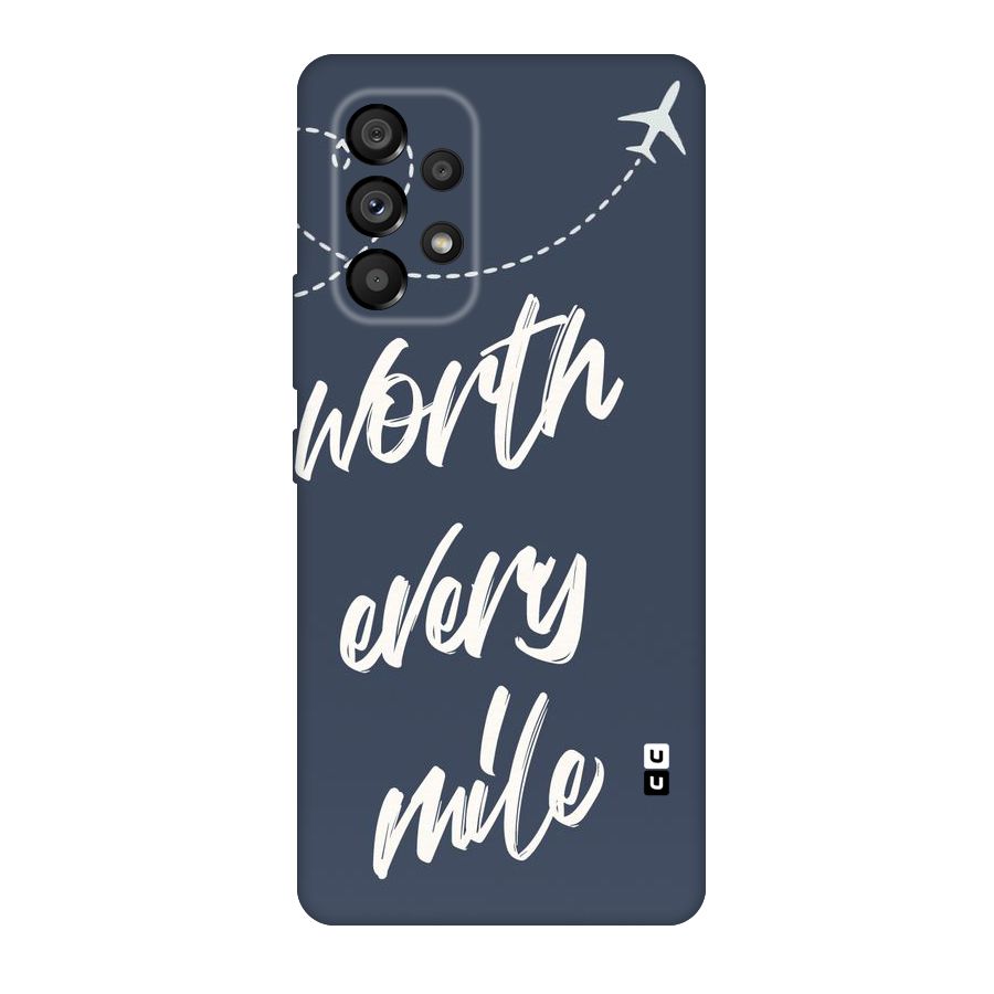Worth Every Mile Original Polycarbonate Back Case for Galaxy A53 5G