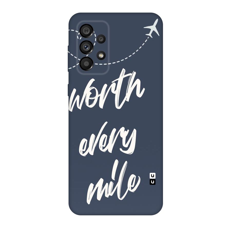 Worth Every Mile Original Polycarbonate Back Case for Galaxy A73 5G