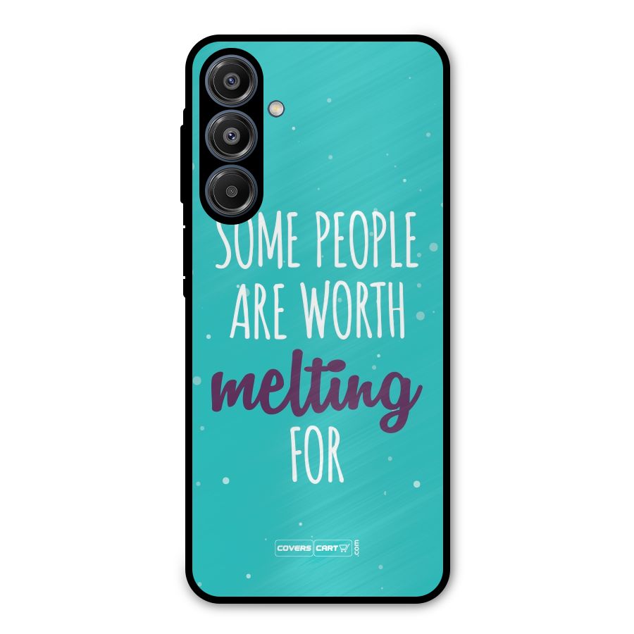 Worth Melting For Metal Back Case for Galaxy A16 5G