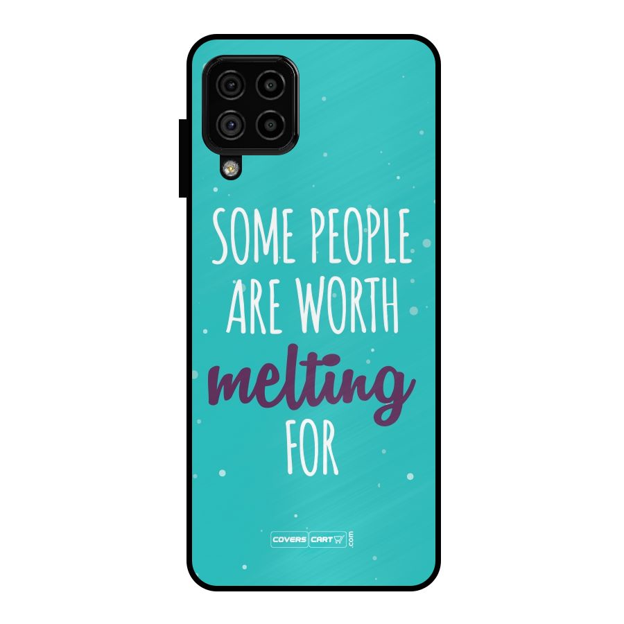 Worth Melting For Metal Back Case for Galaxy A22 4G