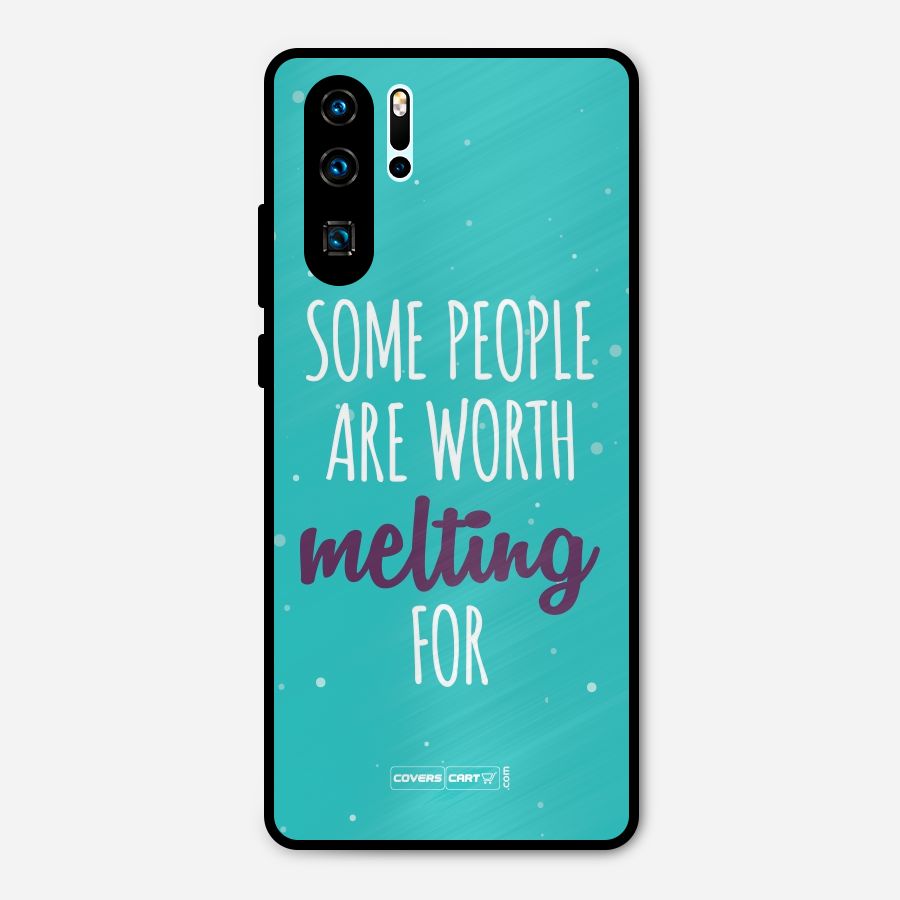Worth Melting For Metal Back Case for Huawei P30 Pro