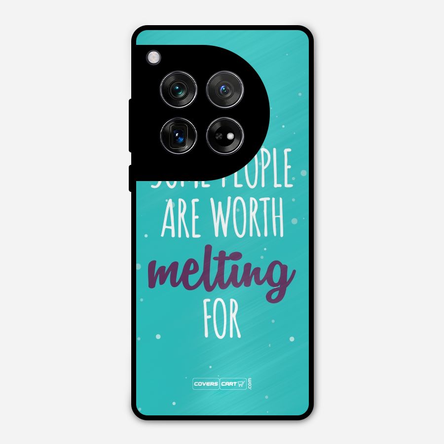 Worth Melting For Metal Back Case for OnePlus 12