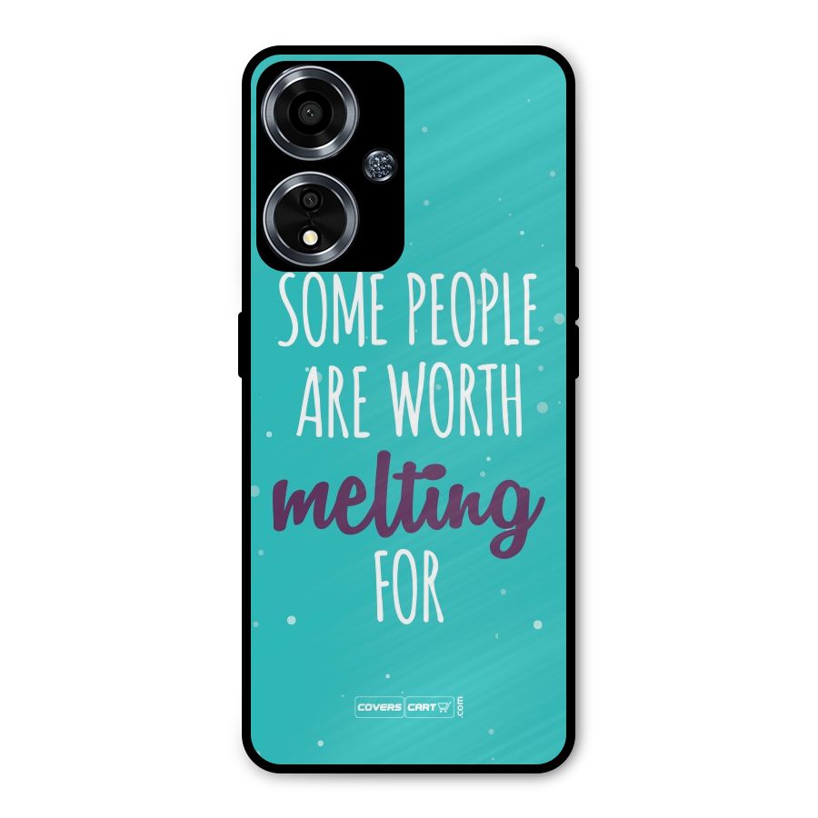 Worth Melting For Metal Back Case for Oppo A59