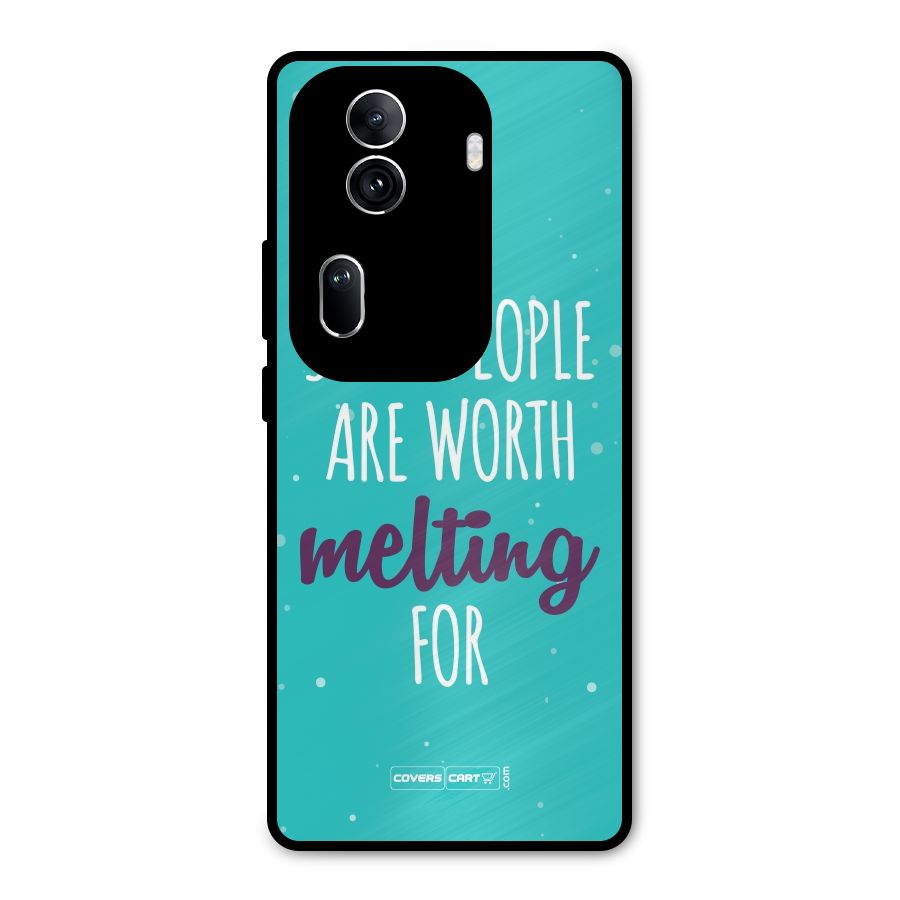 Worth Melting For Metal Back Case for Oppo Reno11 Pro 5G