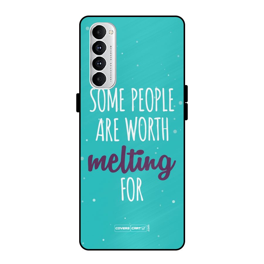 Worth Melting For Metal Back Case for Oppo Reno4 Pro