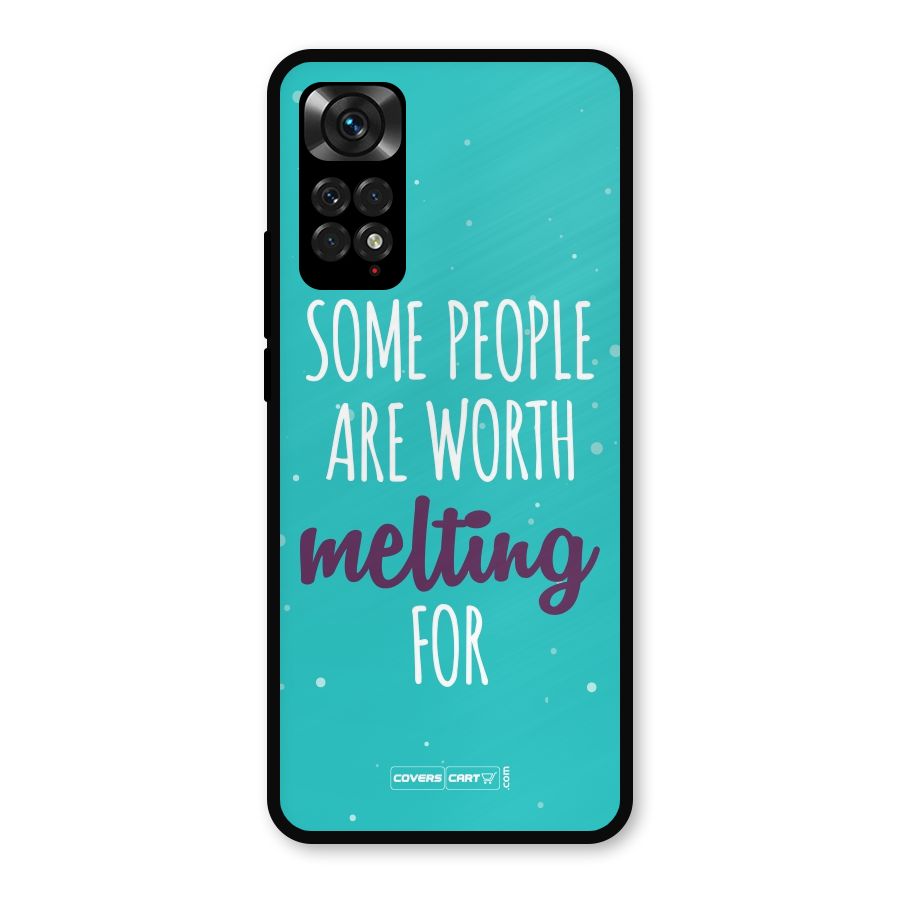 Worth Melting For Metal Back Case for Redmi Note 11s