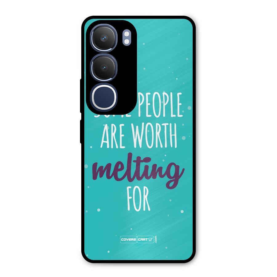 Worth Melting For Metal Back Case for Vivo Y29