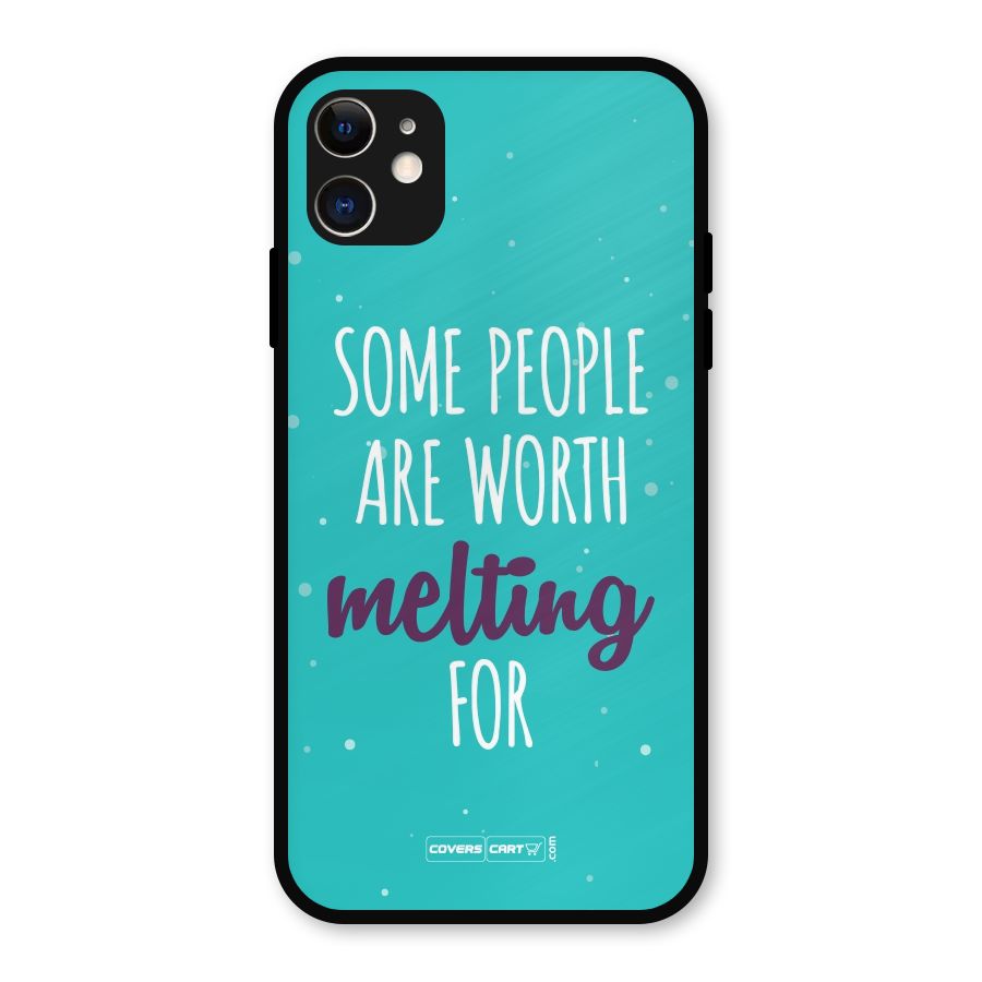Worth Melting For Metal Back Case for iPhone 11