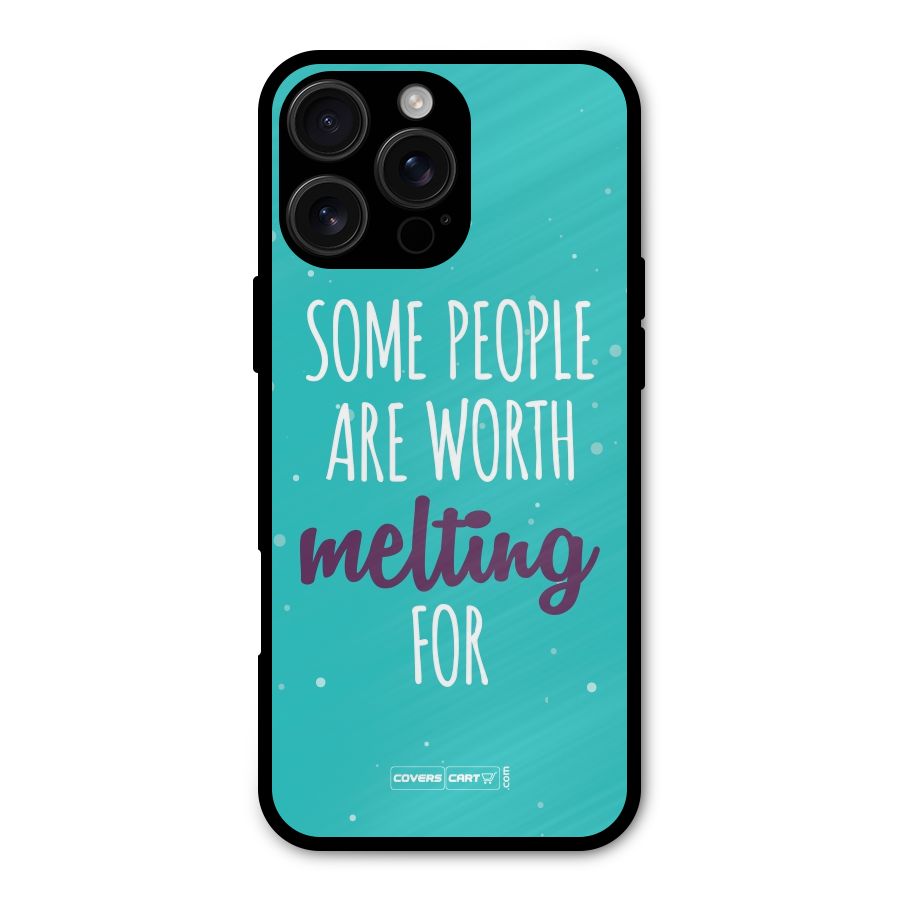 Worth Melting For Metal Back Case for iPhone 16 Pro Max