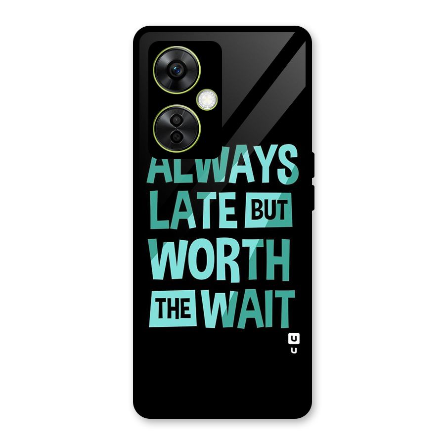 Worth the Wait Glass Back Case for OnePlus Nord CE 3 Lite
