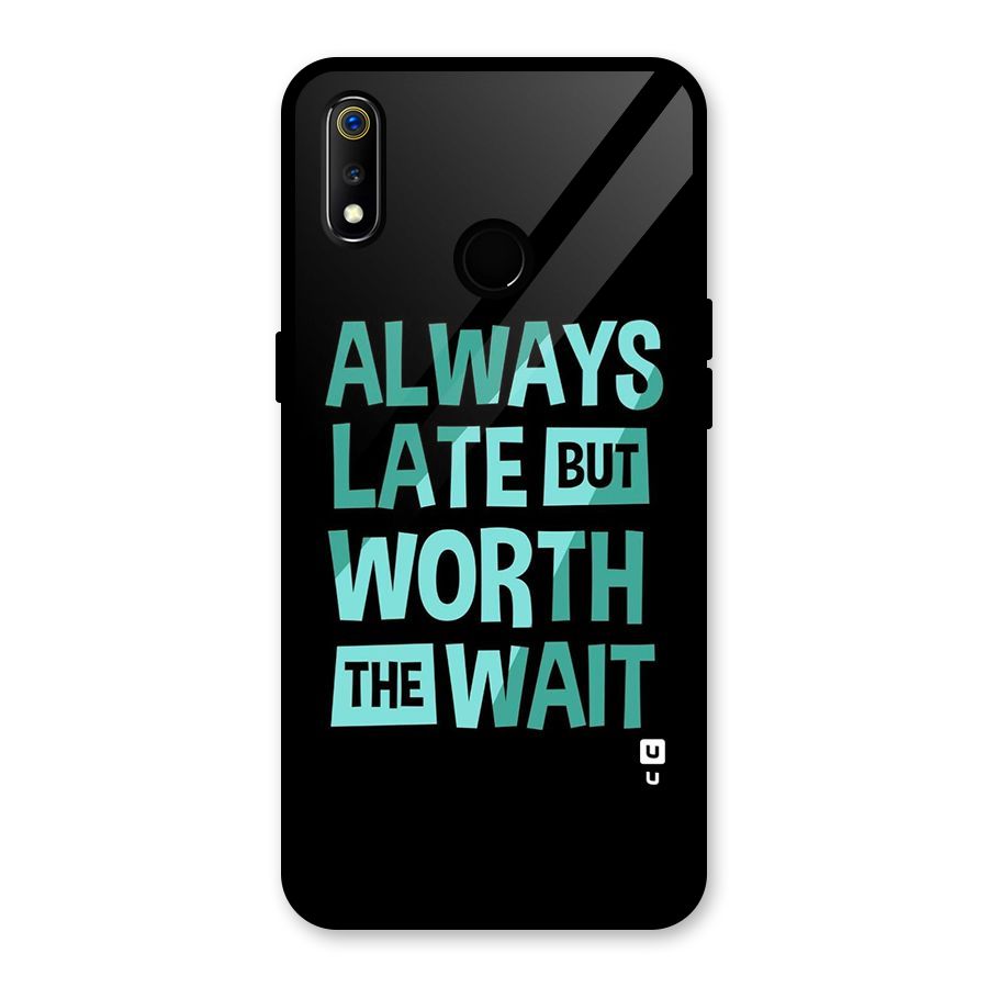 Worth the Wait Glass Back Case for Realme 3i
