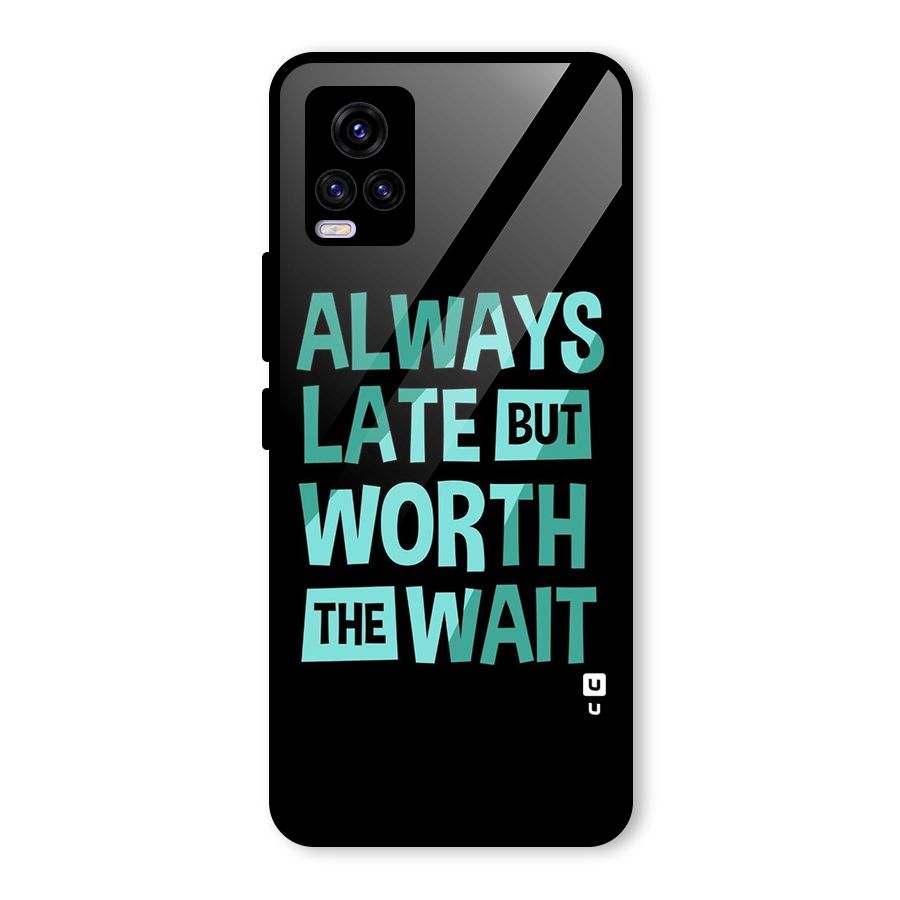 Worth the Wait Glass Back Case for Vivo V20 2021