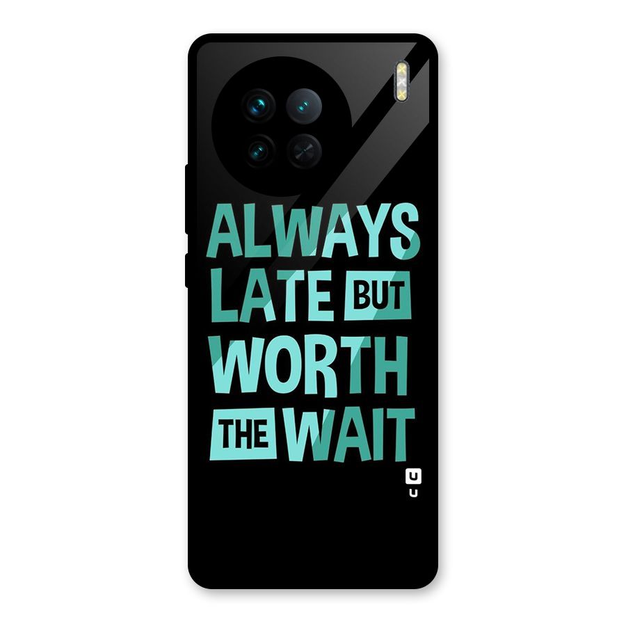 Worth the Wait Glass Back Case for Vivo X90