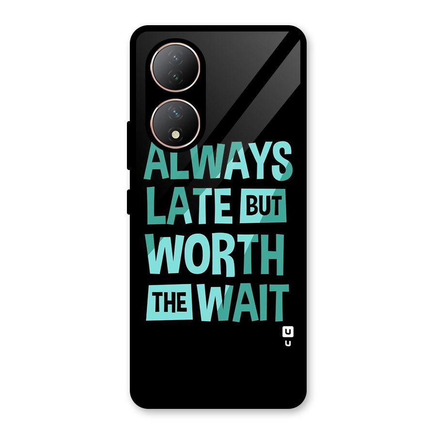 Worth the Wait Glass Back Case for Vivo Y100A