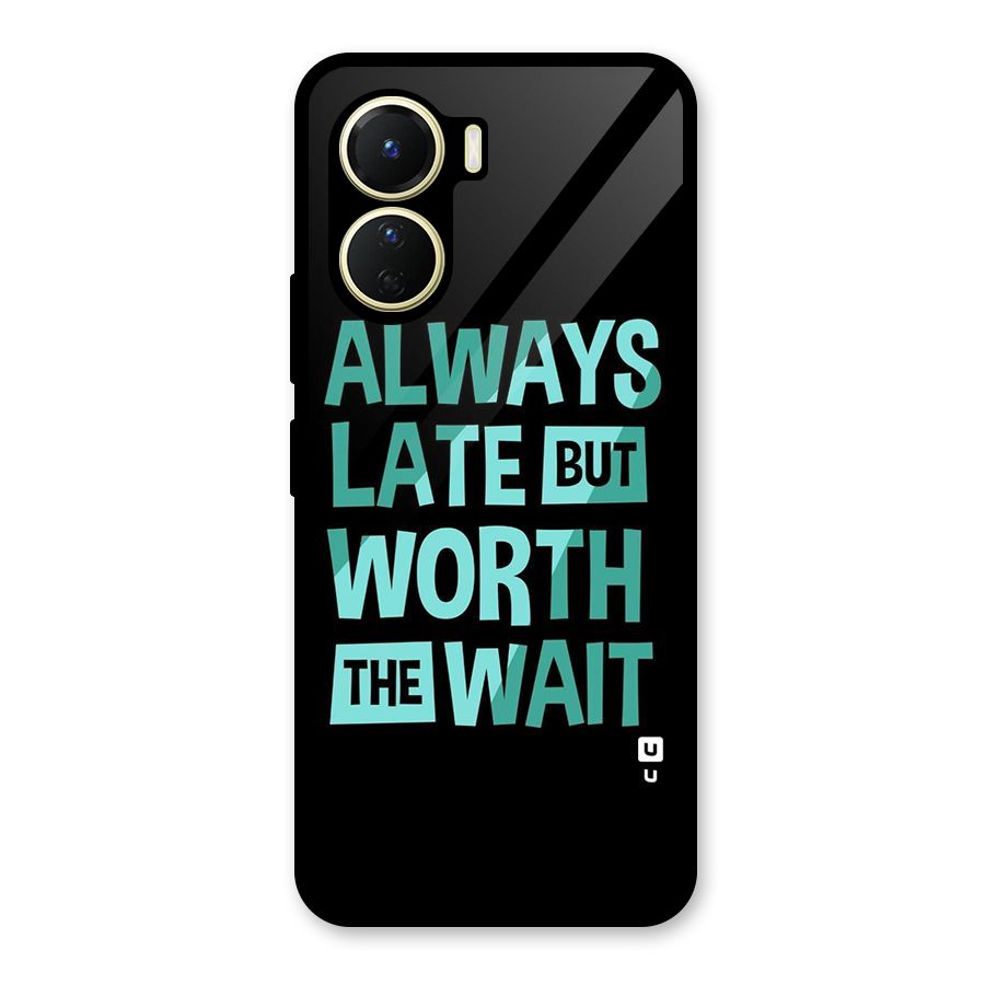 Worth the Wait Glass Back Case for Vivo Y16