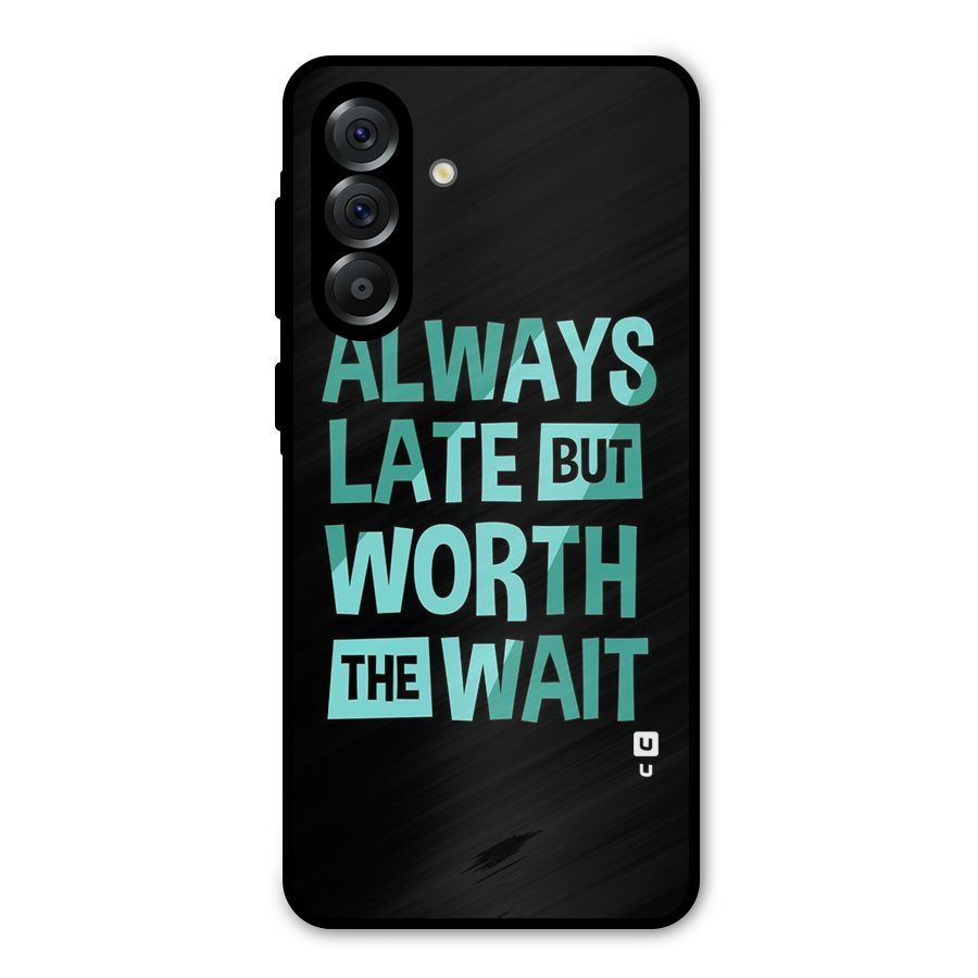 Worth the Wait Metal Back Case for Galaxy A56