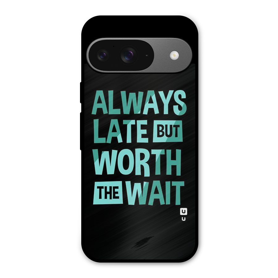 Worth the Wait Metal Back Case for Google Pixel 9