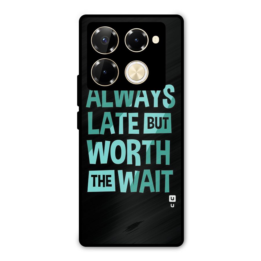 Worth the Wait Metal Back Case for Infinix Note 40 Pro