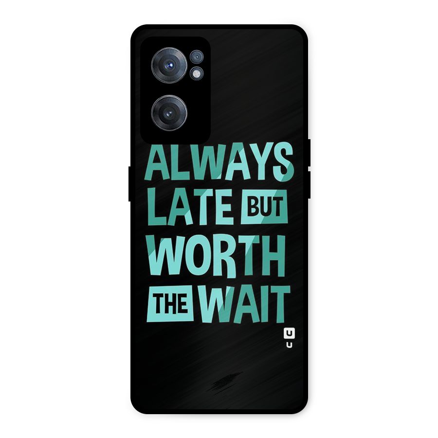 Worth the Wait Metal Back Case for OnePlus Nord CE 2 5G