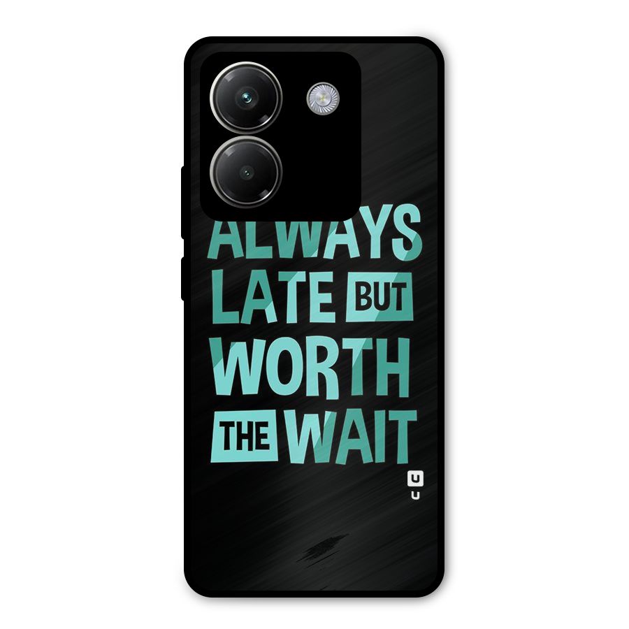 Worth the Wait Metal Back Case for Poco M7 Pro 5G