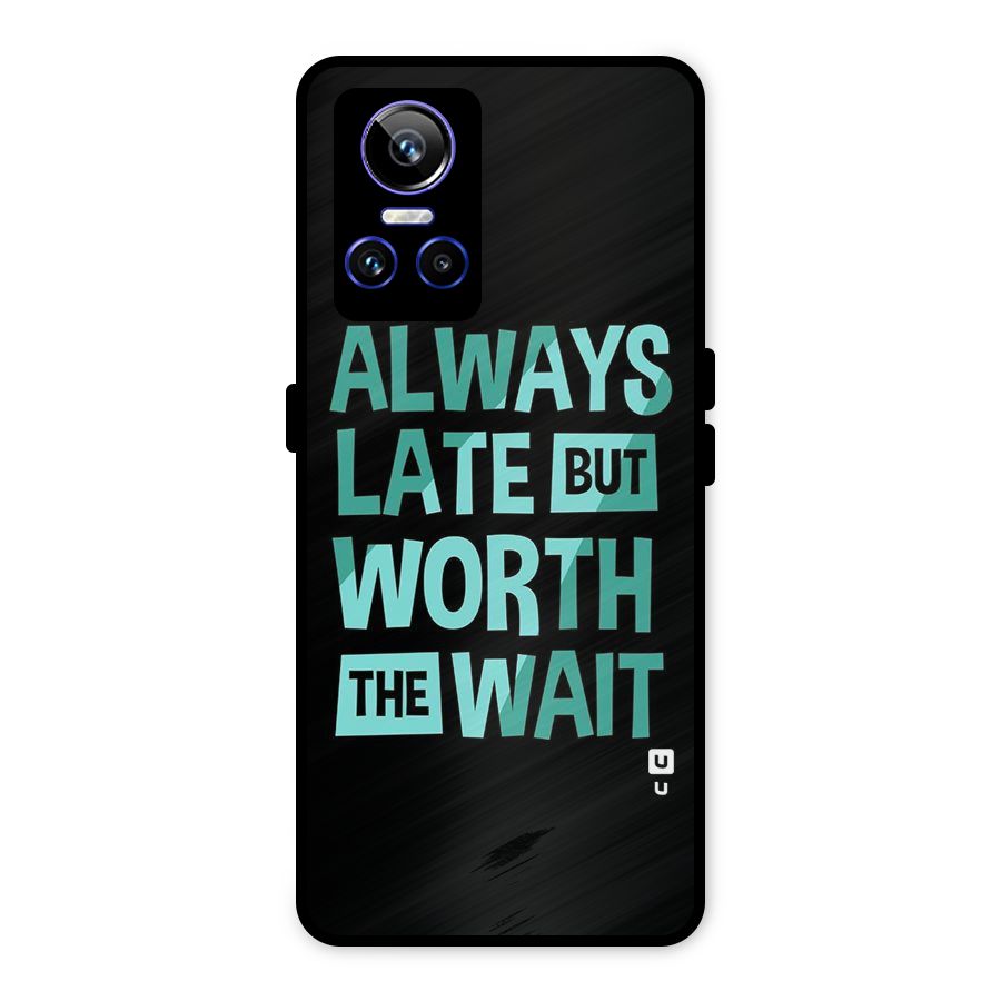 Worth the Wait Metal Back Case for Realme GT Neo 3