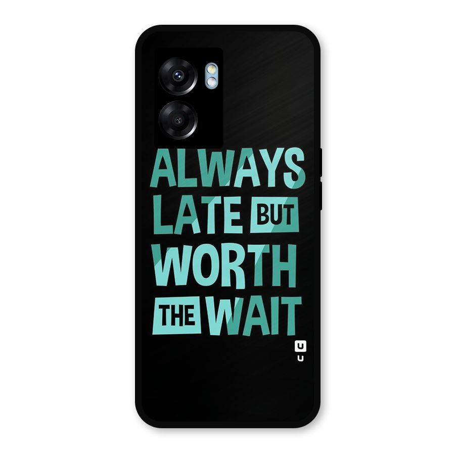 Worth the Wait Metal Back Case for Realme Narzo 50 5G