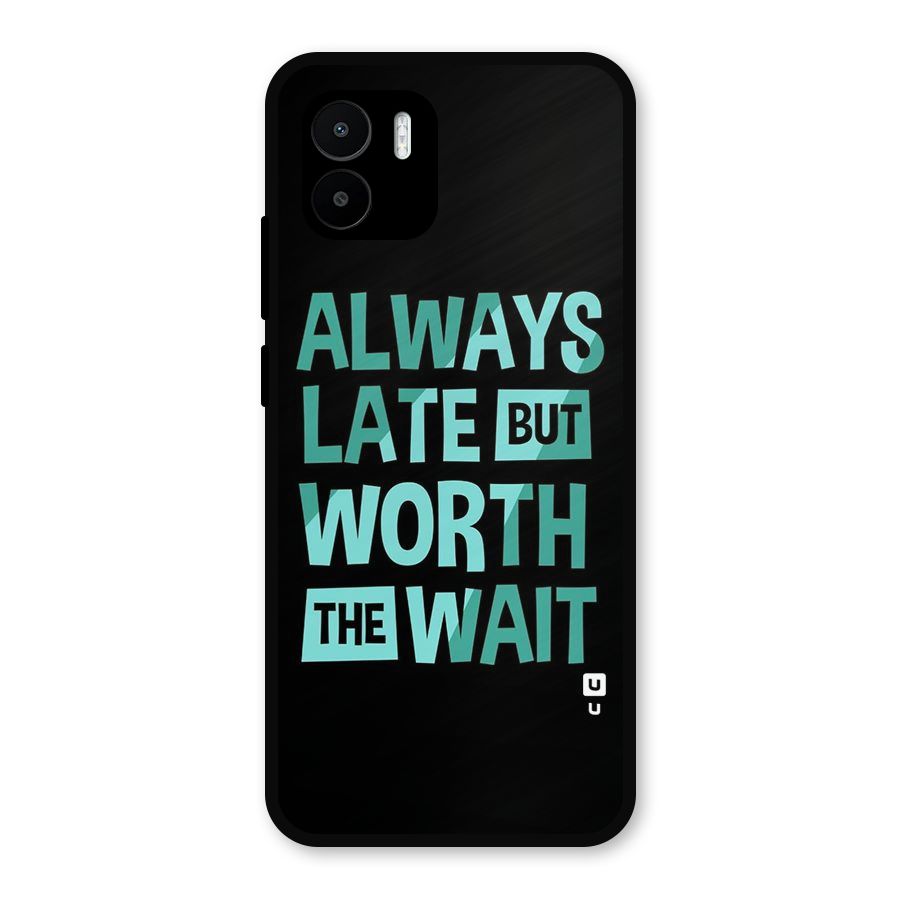 Worth the Wait Metal Back Case for Redmi A1