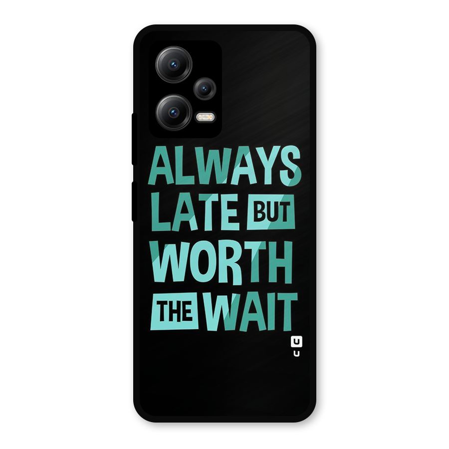 Worth the Wait Metal Back Case for Redmi Note 12 5G