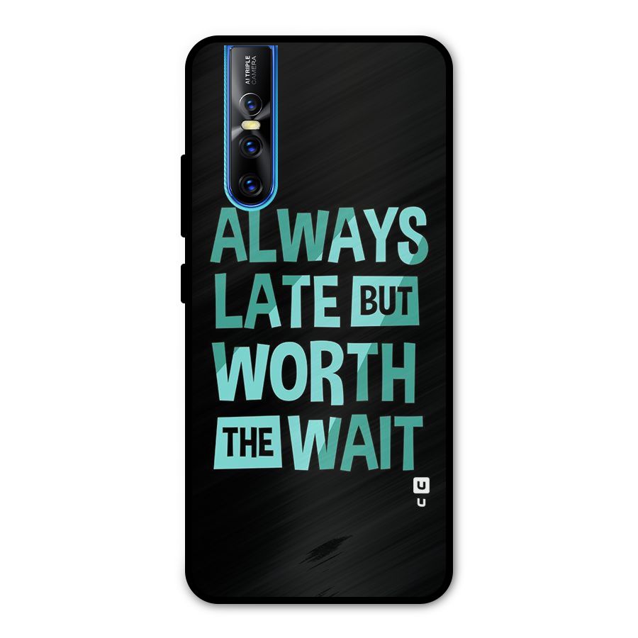 Worth the Wait Metal Back Case for Vivo V15 Pro