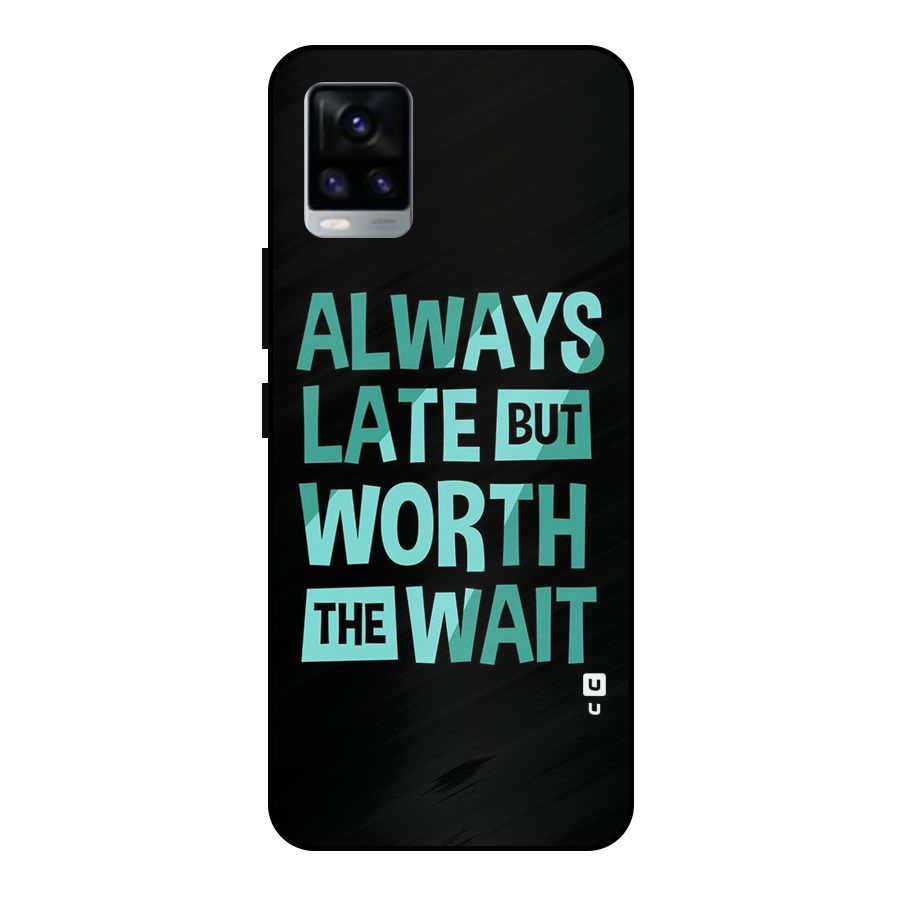 Worth the Wait Metal Back Case for Vivo V20