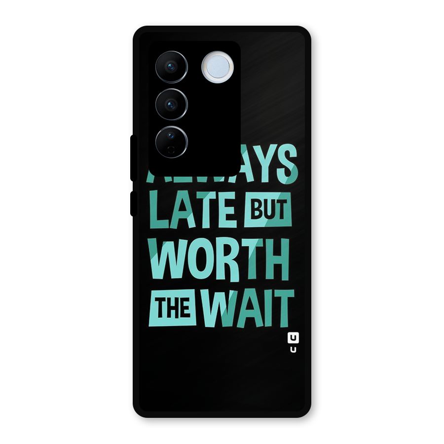 Worth the Wait Metal Back Case for Vivo V27 Pro