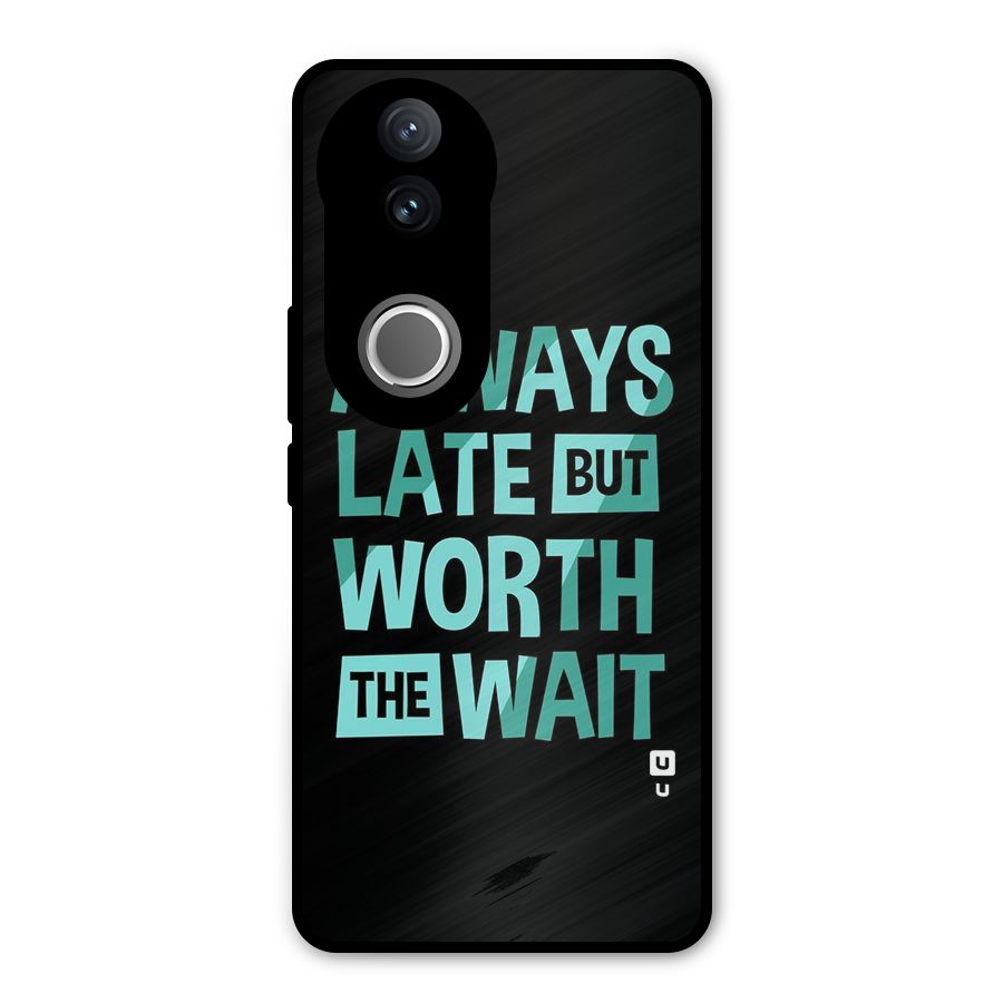 Worth the Wait Metal Back Case for Vivo V50
