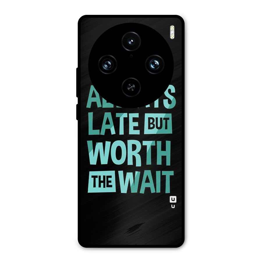 Worth the Wait Metal Back Case for Vivo X100 Pro