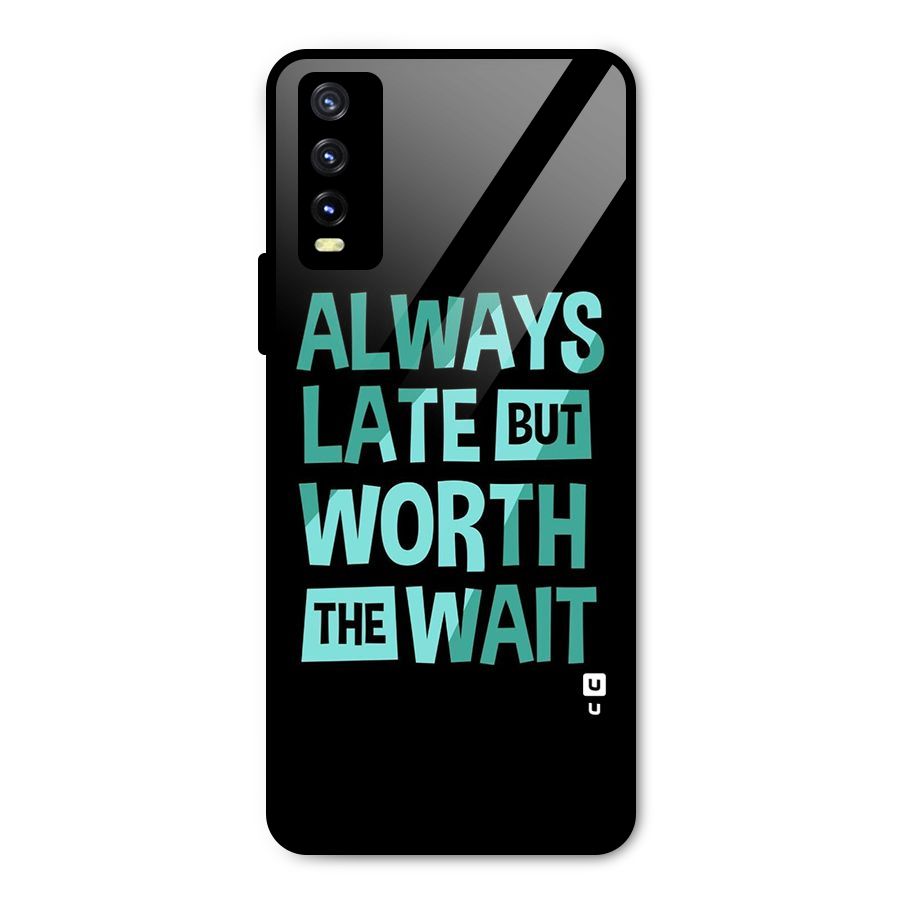 Worth the Wait Metal Back Case for Vivo Y20g