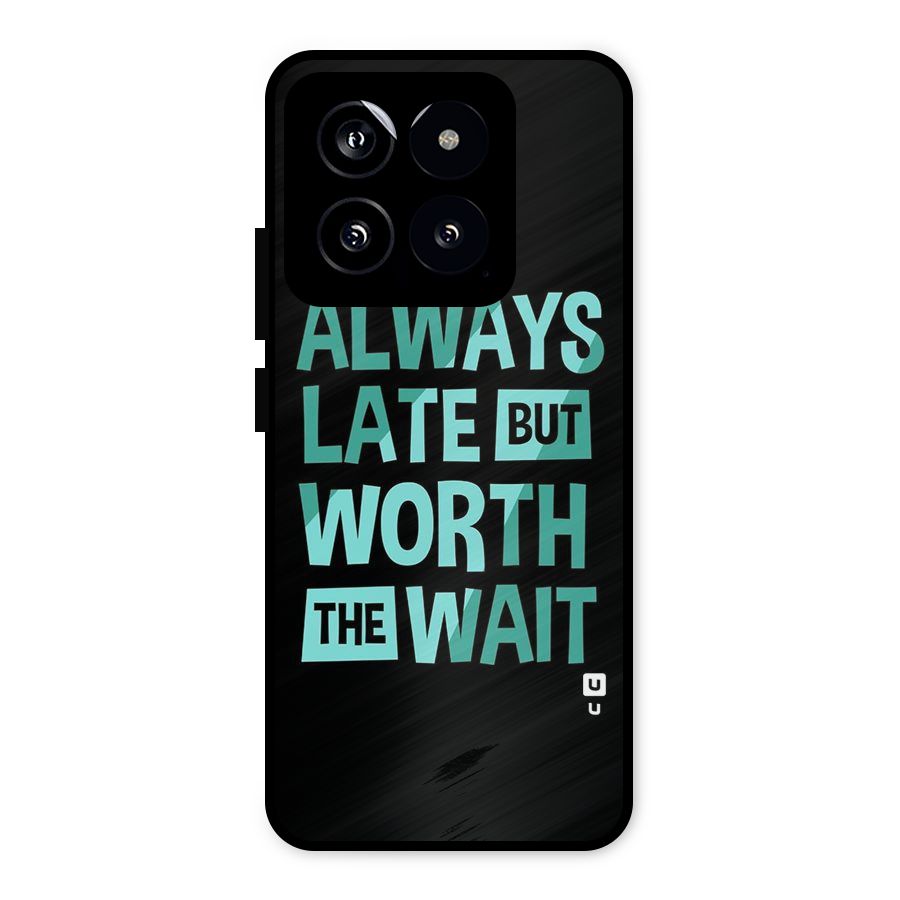 Worth the Wait Metal Back Case for Xiaomi 14