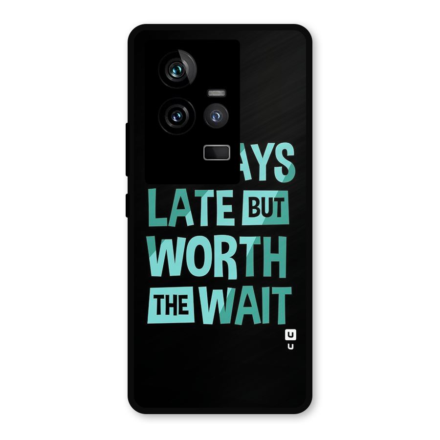 Worth the Wait Metal Back Case for iQOO 11 5G