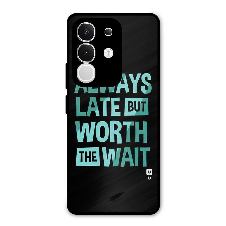 Worth the Wait Metal Back Case for iQOO Z10x