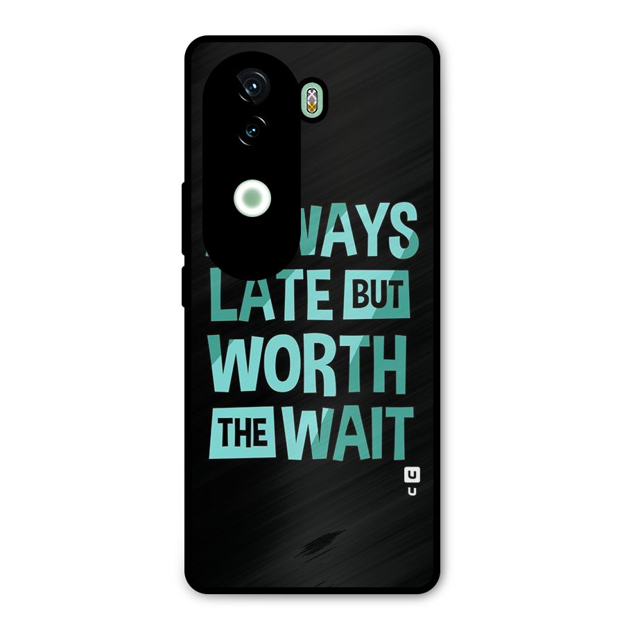 Worth the Wait Metal Back Case for iQOO Z9s
