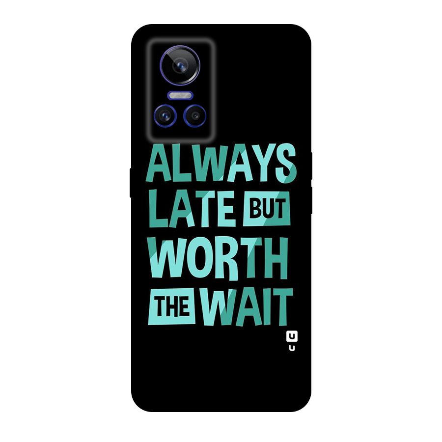 Worth the Wait Original Polycarbonate Back Case for Realme GT Neo 3
